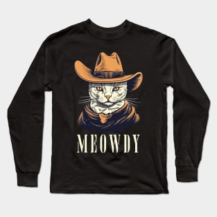 Funny Cat Cowboy Cowgirl Meow Howdy Meowdy Long Sleeve T-Shirt